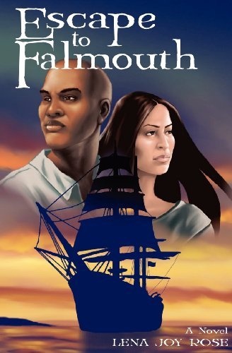 Cover for Lena Joy Rose · Escape to Falmouth: a Novel (Paperback Book) (2010)