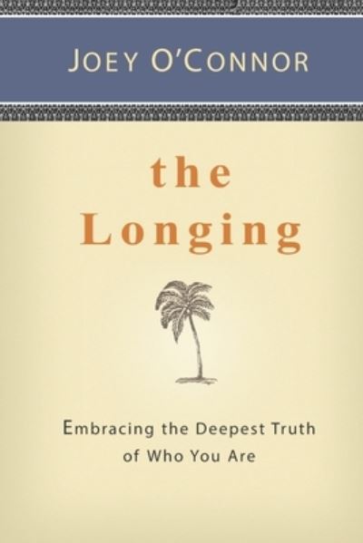 Cover for Joey O'Connor · The Longing (Paperback Book) (2004)