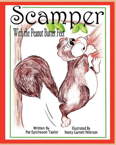 Cover for Patricia Eytcheson Taylor · Scamper with the Peanut Butter Feet (Paperback Book) (2010)