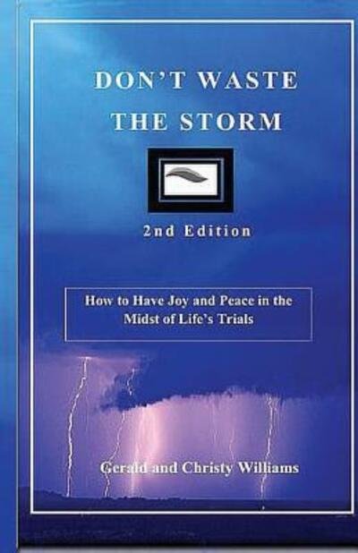 Cover for Gerald &amp; Christy Williams · Don't Waste The Storm (Paperback Book) (2012)