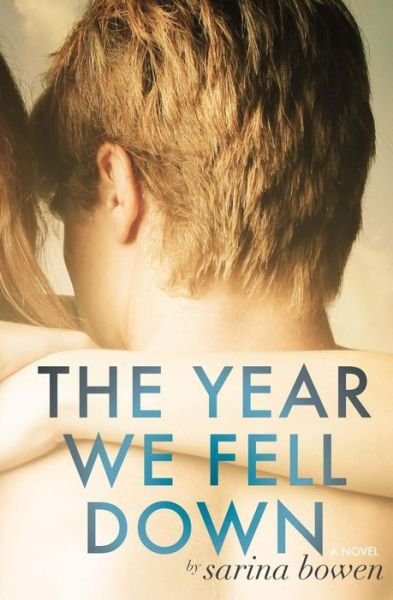 Cover for Sarina Bowen · The Year We Fell Down (The Ivy Years) (Volume 1) (Paperback Book) (2014)