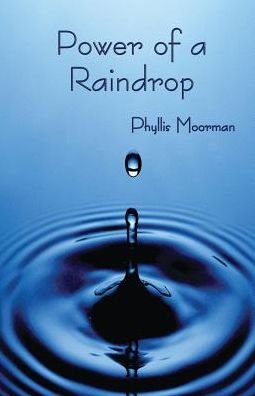 Cover for Phyllis Moorman · Power of a Raindrop (Paperback Book) (2015)