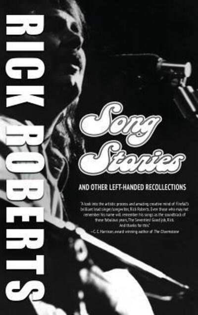 Cover for Rick Roberts · Song Stories and Other Left-Handed Recollections (Gebundenes Buch) (2017)