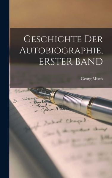 Cover for Georg Misch · Geschichte der Autobiographie, ERSTER BAND (Bog) (2022)