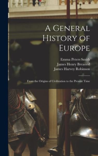 Cover for James Harvey Robinson · General History of Europe (Book) (2022)