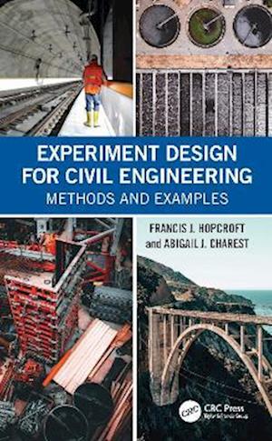 Cover for Francis J. Hopcroft · Experiment Design for Civil Engineering: Methods and Examples (Hardcover Book) (2023)