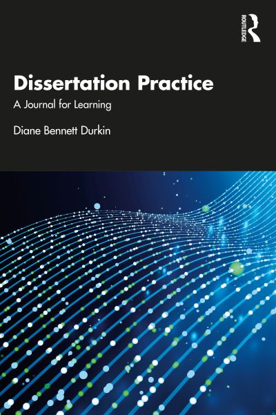 Diane Bennett Durkin · Dissertation Practice: A Journal for Learning (Paperback Book) (2024)