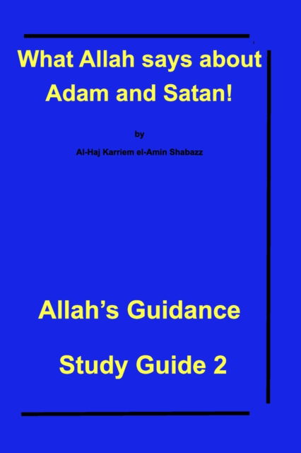 Cover for Al Haj Karriem Shabazz · What Allah says about Adam and Satan! (Pocketbok) (2021)