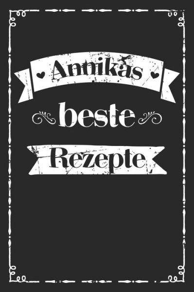 Cover for Liddelboo Personalisierte Rezeptbucher · Annikas beste Rezepte (Pocketbok) (2019)