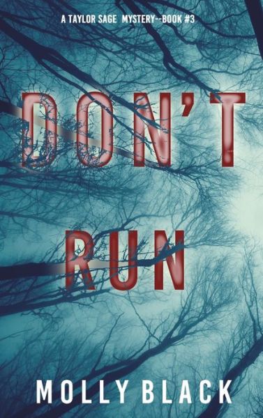 Cover for Molly Black · Don't Run (A Taylor Sage FBI Suspense Thriller-Book 3) (Hardcover Book) (2022)