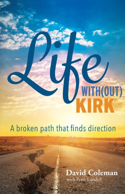 Cover for David Coleman · Life With (out) Kirk: A broken path that finds direction (Pocketbok) (2020)