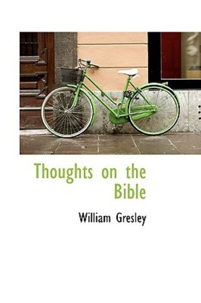 Cover for William Gresley · Thoughts on the Bible (Paperback Bog) (2009)