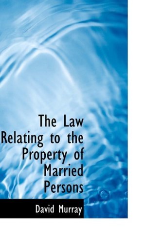 Cover for David Murray · The Law Relating to the Property of Married Persons (Paperback Bog) (2009)