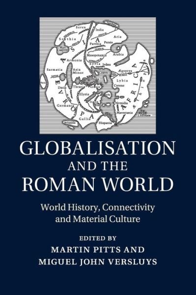 Cover for Martin Pitts · Globalisation and the Roman World: World History, Connectivity and Material Culture (Taschenbuch) (2016)