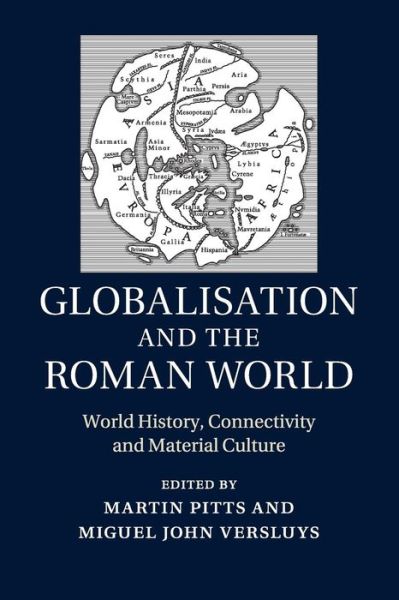 Cover for Martin Pitts · Globalisation and the Roman World: World History, Connectivity and Material Culture (Pocketbok) (2016)