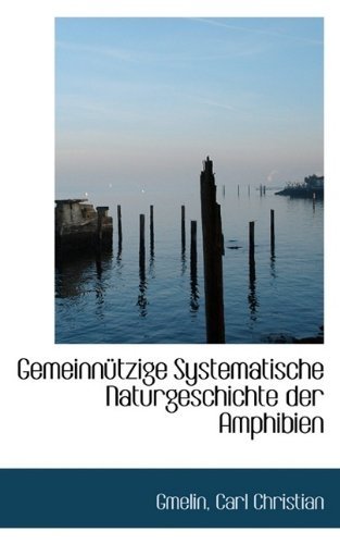 Cover for Gmelin Carl Christian · Gemeinnützige Systematische Naturgeschichte Der Amphibien (Paperback Bog) (2009)