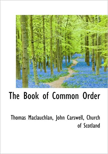 Cover for John Carswell · The Book of Common Order (Hardcover Book) [Scots Gaelic edition] (2009)