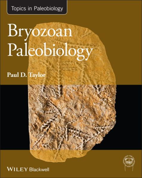 Cover for Taylor, Paul D. (Natural History Museum) · Bryozoan Paleobiology - TOPA Topics in Paleobiology (Paperback Book) (2020)