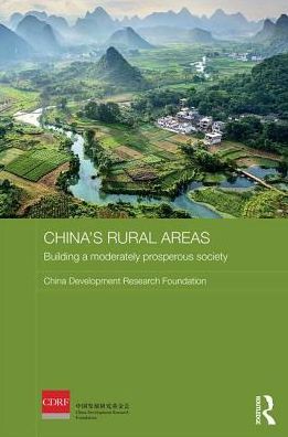 Cover for China Development Research Foundation · China's Rural Areas: Building a Moderately Prosperous Society - Routledge Studies on the Chinese Economy (Inbunden Bok) (2017)