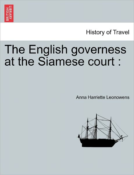 Cover for Anna Harriette Leonowens · The English Governess at the Siamese Court (Paperback Book) (2011)