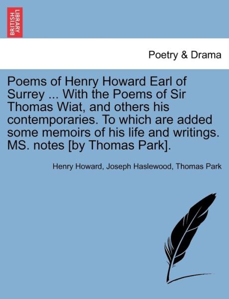 Cover for Henry Howard · Poems of Henry Howard Earl of Surrey ... with the Poems of Sir Thomas Wiat, and Others His Contemporaries. to Which Are Added Some Memoirs of His Life (Paperback Book) (2011)