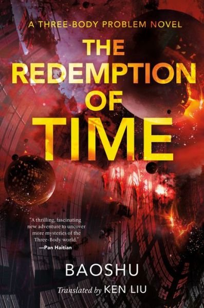 Cover for Baoshu · The Redemption of Time: A Three-Body Problem Novel - The Three-Body Problem Series (Paperback Book) (2020)