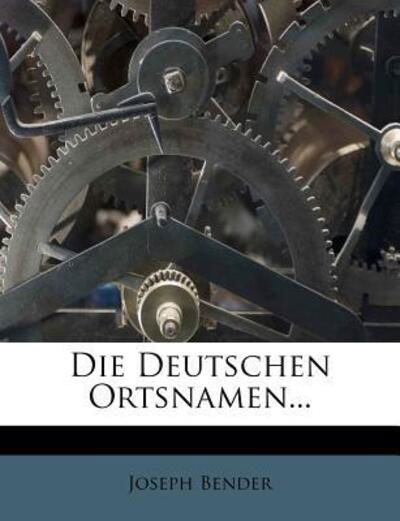 Cover for Bender · Die deutschen Ortsnamen. (Book)