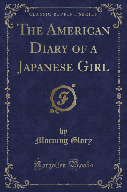 Cover for Morning Glory · The American Diary of a Japanese Girl (Classic Reprint) (Paperback Book) (2018)