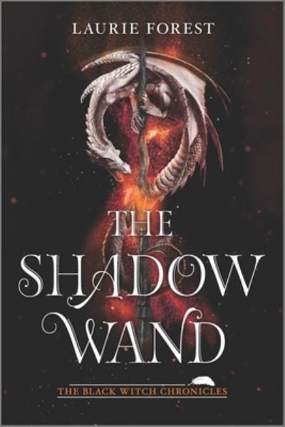 Cover for Laurie Forest · The Shadow Wand - The Black Witch Chronicles (Pocketbok) [First Time Trade edition] (2021)