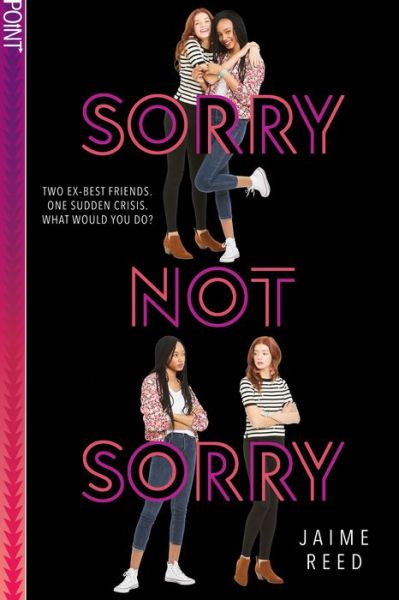 Sorry Not Sorry (Point Paperbacks) - Jaime Reed - Kirjat - Scholastic Inc. - 9781338149005 - tiistai 26. helmikuuta 2019