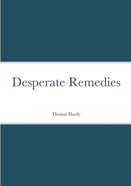 Cover for Thomas Hardy · Desperate Remedies (Bok) (2022)