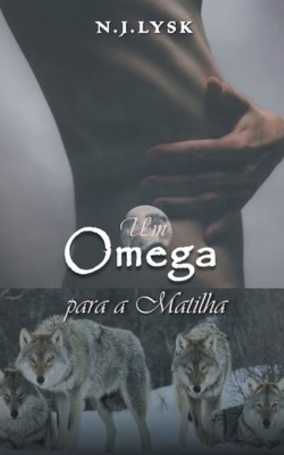 Cover for N J Lysk · Um Omega Para a Matilha (Paperback Bog) (2020)