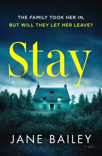 Cover for Jane Bailey · Stay: An absolutely gripping suspense novel packed with mystery (Paperback Book) (2023)