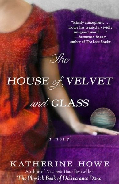 Cover for Katherine Howe · The House of Velvet and Glass (Pocketbok) (2013)