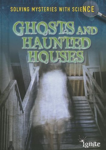 Cover for Jane Bingham · Ghosts &amp; Haunted Houses (Solving Mysteries with Science) (Inbunden Bok) (2013)