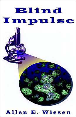 Cover for Allen E. Wiesen · Blind Impulse (Hardcover Book) (2003)