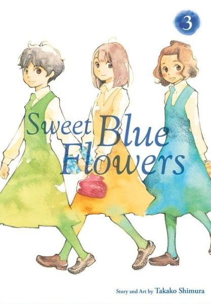 Cover for Takako Shimura · Sweet Blue Flowers, Vol. 3 - Sweet Blue Flowers (Paperback Book) (2018)