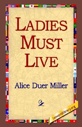 Cover for Alice Duer Miller · Ladies Must Live (Inbunden Bok) (2006)
