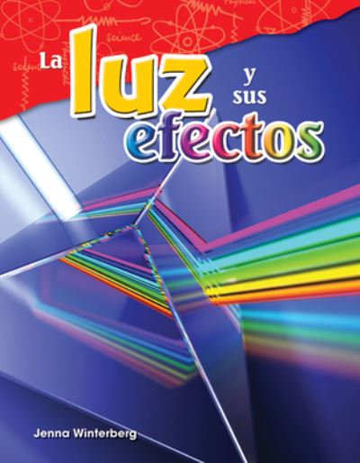 Cover for Jenna Winterberg · La luz y sus efectos (Light and Its Effects) (Paperback Book) (2017)