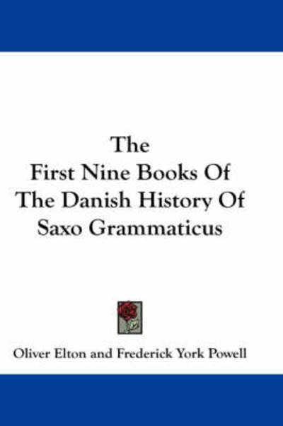Cover for Oliver Elton · The First Nine Books of the Danish History of Saxo Grammaticus (Pocketbok) (2007)
