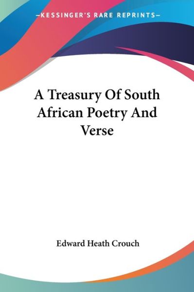 Cover for Edward Heath Crouch · A Treasury of South African Poetry and Verse (Pocketbok) (2007)