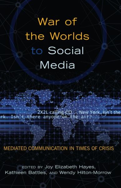 Cover for War of the Worlds to Social Media: Mediated Communication in Times of Crisis - Mediating American History (Paperback Book) [New edition] (2013)
