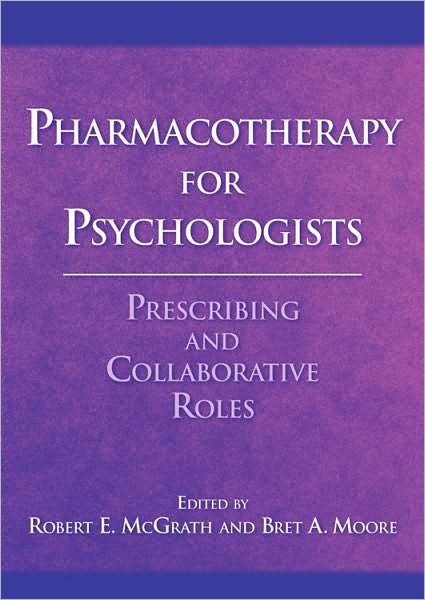 Cover for Robert McGrath · Pharmacotherapy for Psychologists: Prescribing and Collaborative Roles (Gebundenes Buch) (2010)