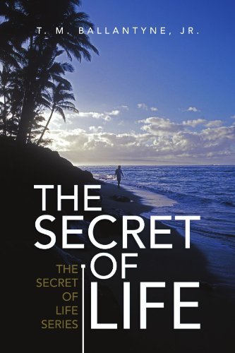 Cover for T M. Ballantyne Jr. · The Secret of Life: the Secret of Life Series (Paperback Book) (2009)