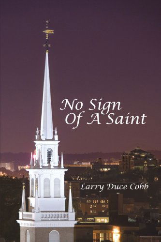 Cover for Larry Duce Cobb · No Sign of a Saint (Paperback Book) (2009)