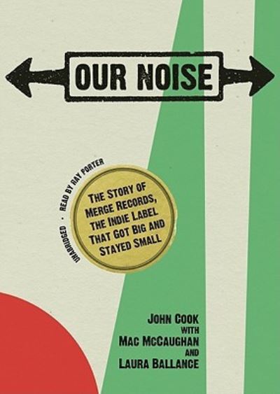 Our Noise - John Cook - Music - Blackstone Audiobooks - 9781441728005 - April 1, 2010