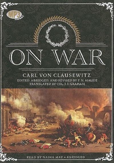 On War - Carl Von Clausewitz - Audio Book - Blackstone Audiobooks - 9781441744005 - December 20, 2010