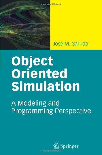 Jose M. Garrido · Object Oriented Simulation: A Modeling and Programming Perspective (Paperback Book) [Softcover reprint of hardcover 1st ed. 2009 edition] (2010)