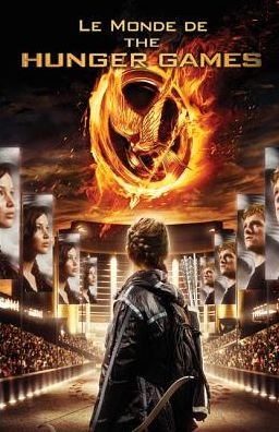 Cover for Suzanne Collins · Le Monde de the Hunger Games (Hardcover bog) (2012)