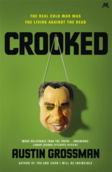 Crooked - Austin Grossman - Książki - Hodder & Stoughton - 9781444730005 - 11 sierpnia 2016